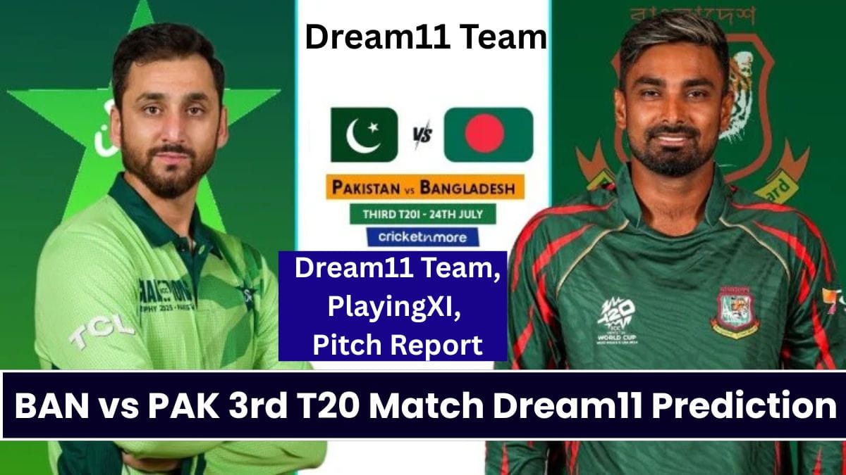 BAN vs PAK 3rd T20 Match Dream11 Prediction: Dream11 Team, Playing XI, Pitch Report, Pakistan Tour of Bangladesh 2025
