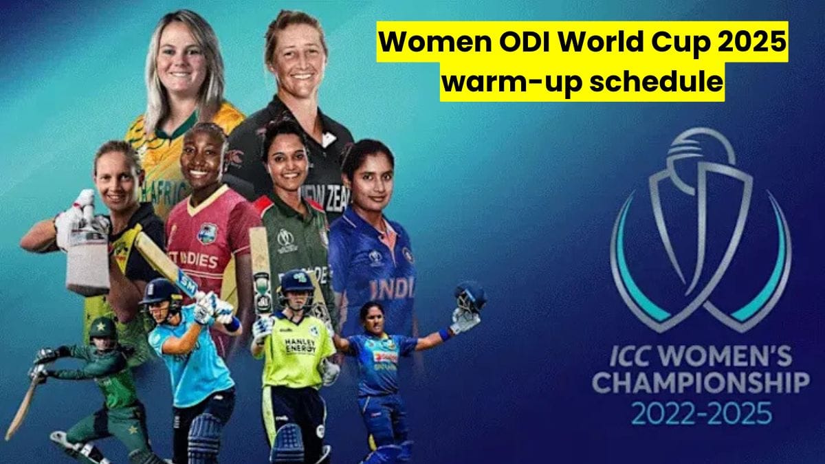 Women ODI World Cup 2025 warm-up schedule: वार्म-अप मैचों का पूरा शेड्यूल और लाइव स्ट्रीमिंग डिटेल